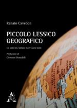 Piccolo lessico geografico. Un giro del mondo in ottanta nomi