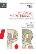 Paesaggi mediterranei. Storie, rappresentazioni, narrazioni