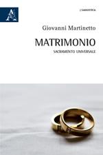 Matrimonio. Sacramento universale