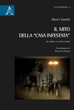 Il mito della casa infestata. Da Omero ai nostri giorni