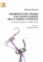 Divorziati che vivono una nuova unione nella chiesa cattolica. De familiaris consortio ad Amoris laetitia