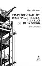 L' impiego strategico degli appalti pubblici alla luce del d.lgs. 50/2016. Le finalità sociali