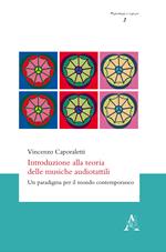 Introduzione alla teoria delle musiche audiotattili. Un paradigma per il mondo contemporaneo