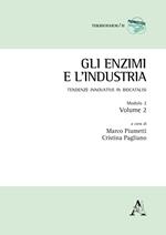 Gli enzimi e l'industria. Tendenze innovative in biocatalisi. Vol. 2\2