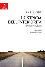 La strada dell'interiorità. L'uomo in cammino