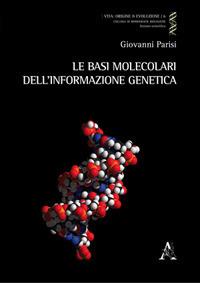 Le basi molecolari dell'informazione genetica - Giovanni Parisi - copertina