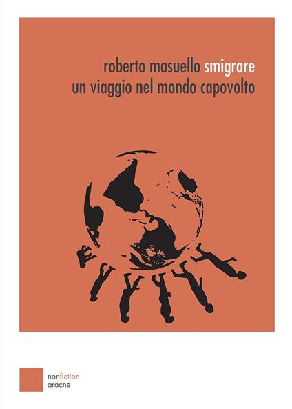 Smigrare. Un viaggio nel mondo capovolto - Roberto Masuello - copertina