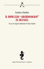 Il romanzo «archeologico» in Francia. Il caso di «Auguste fulminant» di Alain Nadaud