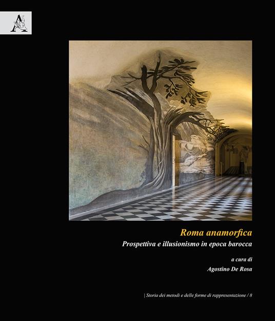 Roma anamorfica. Prospettiva e illusionismo in epoca barocca - copertina