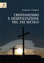 Cristianesimo e demitizzazione nel XXI secolo