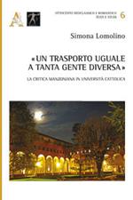 «Un trasporto uguale a tanta gente diversa». La critica manzoniana in Università Cattolica