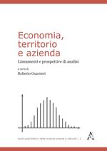 Economia, territorio e azienda. Lineamenti e prospettive di analisi