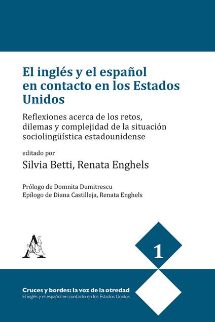 El inglés y el español en contacto en los Estados Unidos. Reflexiones acerca de los retos, dilemas y complejidad de la situación sociolingüística estadounidense - copertina