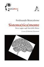 Sistema(tica)mente. Breve saggio sugli stati della mente