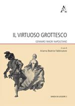 Il virtuoso grottesco. Gennaro Magri Napoletano