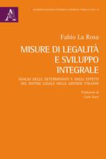 Misure di legalità e sviluppo integrale. Analisi delle determinanti e degli effetti del rating legale nelle aziende italiane