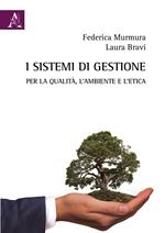 I sistemi di gestione per la qualità, l'ambiente e l'etica