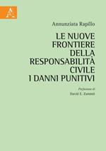 Le nuove frontiere della responsabilità civile. I danni punitivi