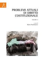 Problemi attuali di diritto costituzionale. Vol. 2