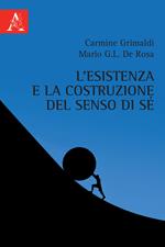 L' esistenza e la costruzione del senso di sé