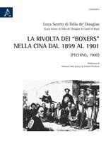 La rivolta dei «Boxers» nella Cina dal 1899 al 1901. (Pechino, 1900)