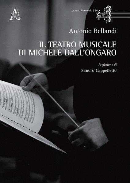 Il teatro musicale di Michele dall'Ongaro - Antonio Bellandi - copertina