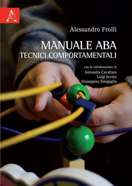 Manuale ABA tecnici comportamentali - Alessandro Frolli - copertina