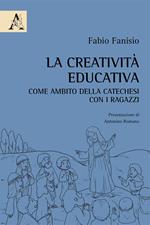 La creatività educativa come ambito della catechesi con i ragazzi