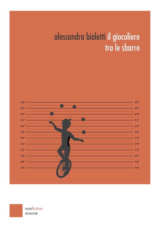 Il giocoliere tra le sbarre - Alessandra Bialetti - copertina