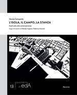 L' isola, il campo, la stanza. Studi sulla città contemporanea