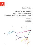 Atlante siciliano delle aree interne e delle specialities agricole