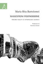 Suggestioni postmoderne. Percorsi insoliti di antropologia giuridica