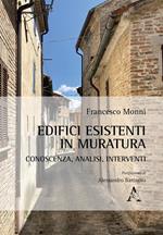 Edifici esistenti in muratura: conoscenza, analisi, interventi