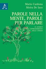 Parole nella mente, parole per parlare. Il lessico nell'apprendimento delle lingue