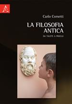 La filosofia antica. Da Talete a Proclo