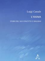 L' anima. Storia del suo concetto e dialoghi