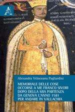 Memoriale delle cose occorse a me Franco Sivori dopo della mia partenza da Genova l'anno 1581 per andare in Vallachia