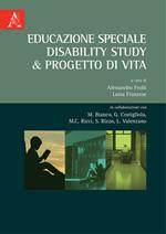 Educazione speciale. Disability Study & Progetto di Vita