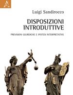 Disposizioni introduttive. Previsioni giuridiche e ipotesi interpretative