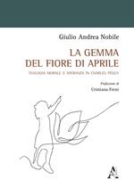 La gemma del fiore di aprile. Teologia morale e speranza in Charles Péguy