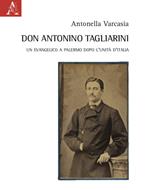 Don Antonino Tagliarini. Un evangelico a Palermo dopo l'Unità d'Italia