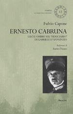 Ernesto Cabruna. Luci ed ombre sul «fiduciario» di Gabriele D'Annunzio