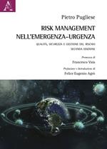 Risk Management nell'emergenza-urgenza. Qualità, sicurezza e gestione del rischio