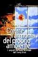 Creare l'armonia del proprio ambiente. I segreti dell'arte orientale del feng-shui