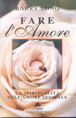 Fare l'amore. La spiritualità nell'amore sessuale