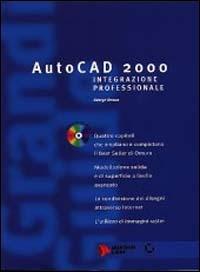  AutoCad 2000. Integrazione professionale -  George Omura - copertina