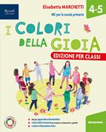 I colori della gioia. Con Il mio quaderno di Religione, HUB kids, HUB kit. Per la 4ª e 5ª classe della Scuola primaria. Con e-book. Con espansione online