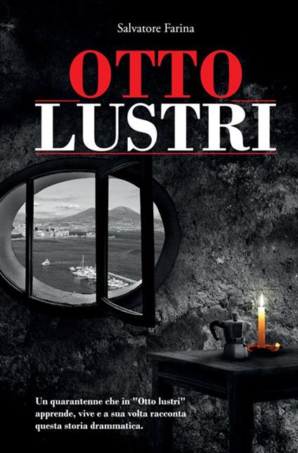 Otto lustri - Salvatore Farina - copertina