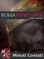 La sfida a Roma caput zombie e altri racconti