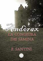 La congiura dei sàmina. Andòrax: Acciaio e carne-Il filo della lama-In cerca di redenzione-Attraverso le acque del tempo